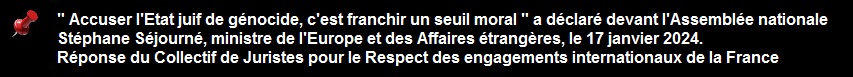 " Accuser l'Etat juif de gnocide, c'est franchir un seuil moral " a dclar Stphane Sjourn