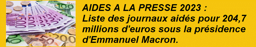 AIDES A LA PRESSE 2023 : Liste des journaux aids pour 204,7 millions d'euros sous la prsidence d'Emmanuel Macron.