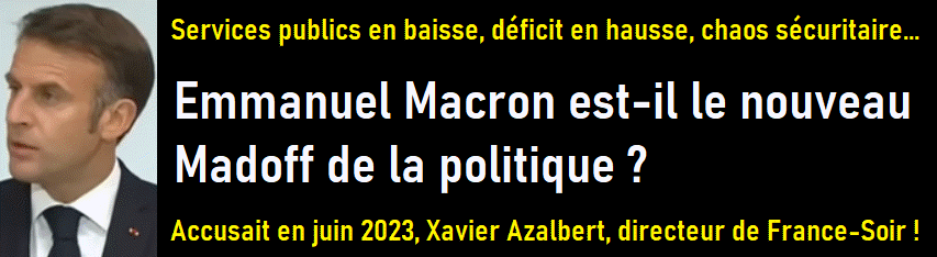 Emmanuel Macron est-il le nouveau Madoff de la politique ? 