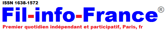 Fil-info-France ®, Premier quotidien indépendant et participatif, Paris, fr Fil-info-France ®, Premier quotidien indépendant et participatif, Paris, fr