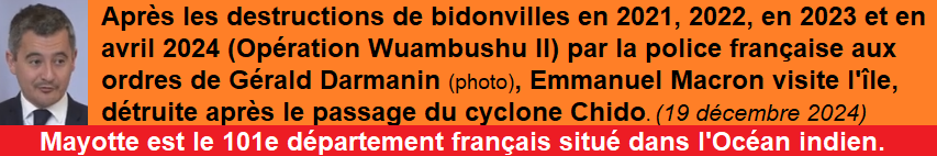 Grald Darmanin, opration Wuambushu I et II, Macron  Mayotte, bidonvilles, cyclone Chido, 19 dcembre2024, Fil-info-France