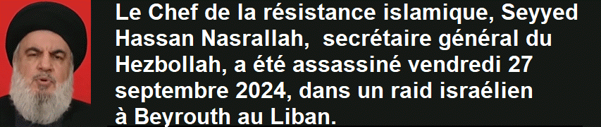 Le Hezbollah a confirm la nouvelle de l'assassinat de Seyyed Hassan Nasrallah