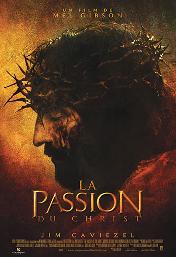 La Passion du Christ de Mel Gibson !