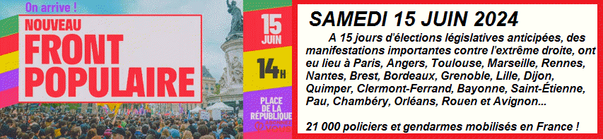 Marche contre l'extrme droite et pour le nouveau front populaire 15 juin 2024