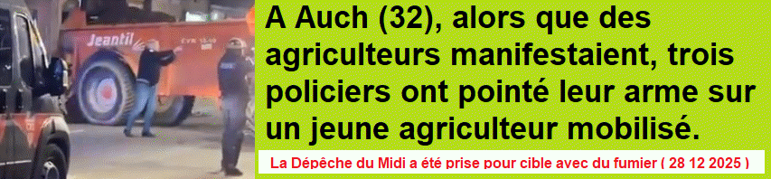 DES POLICIERS VISENT UN AGRICULTEUR AVEC LEUR ARME !