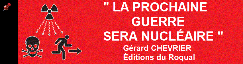 La prochaine guerre sera nucl�aire par G�rard Chevrier